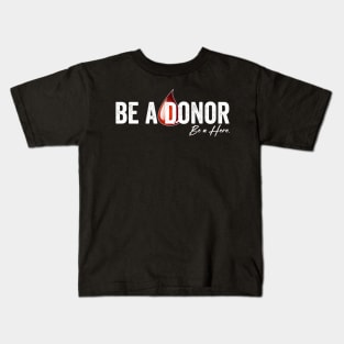 Be a Donor Be a Hero Kids T-Shirt